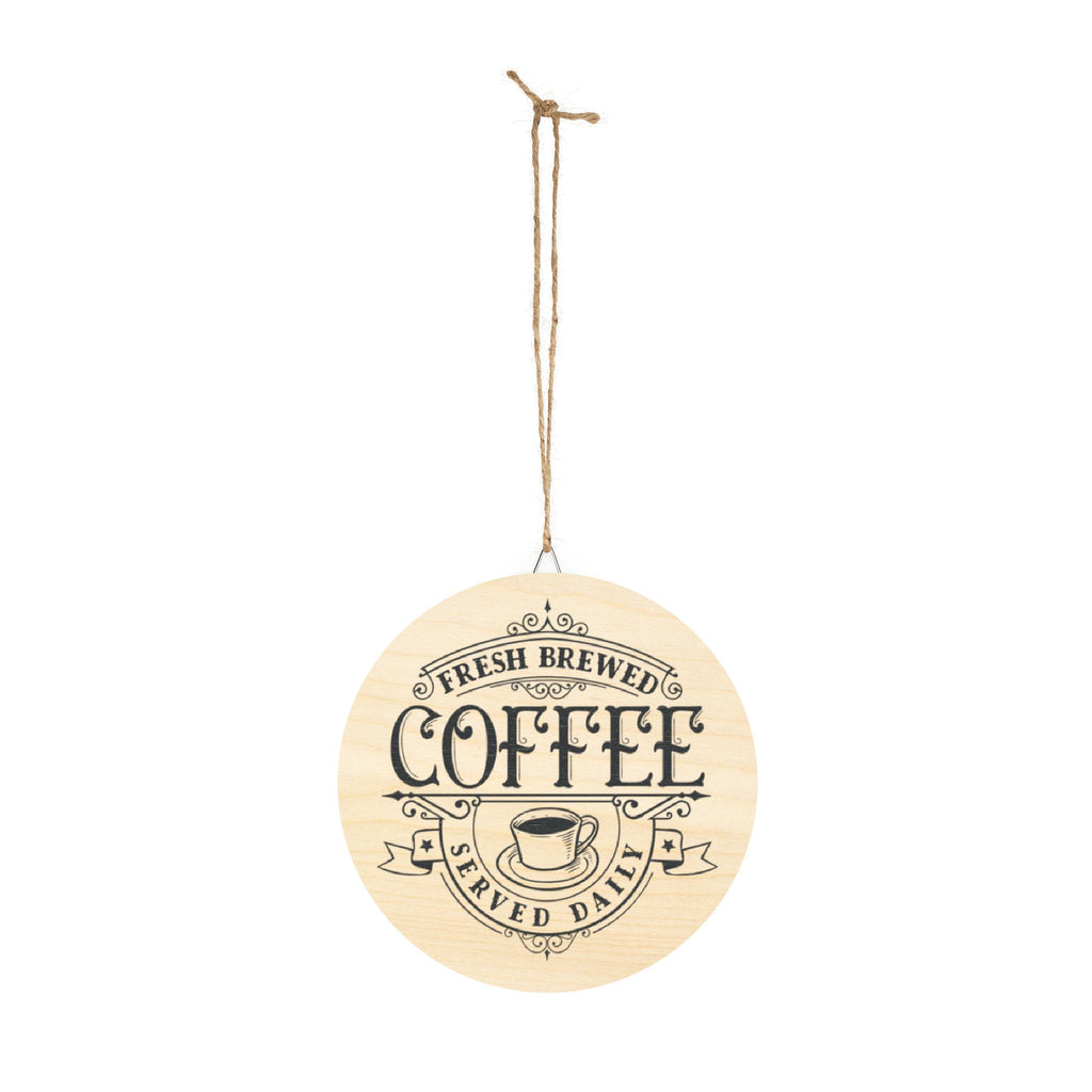 Coffee Wood Sign – "Fresh Brewed Coffee Served Daily" Round Wall Decor