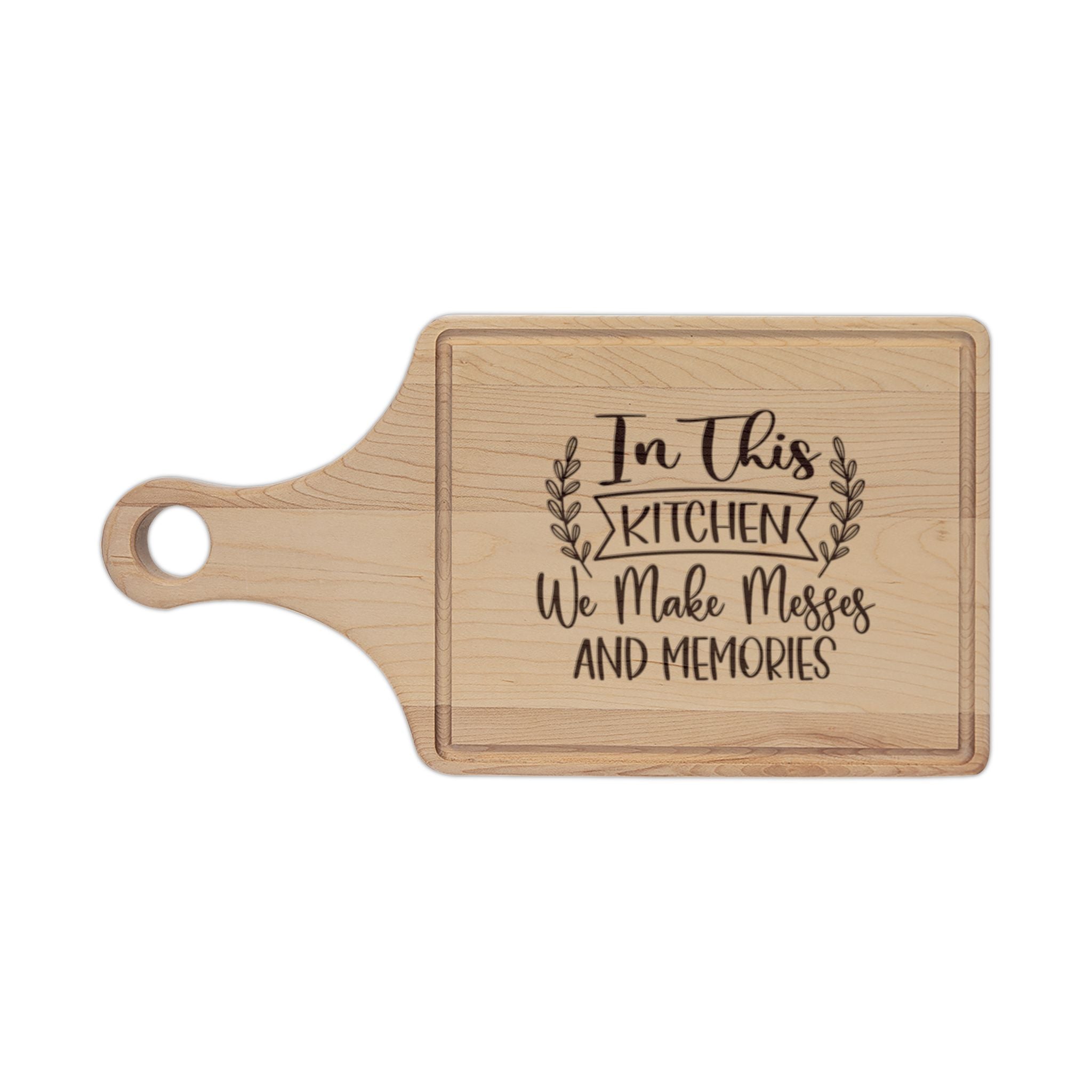 In This Kitchen We Make Messes and Memories - Engraved Wooden Cutting Board