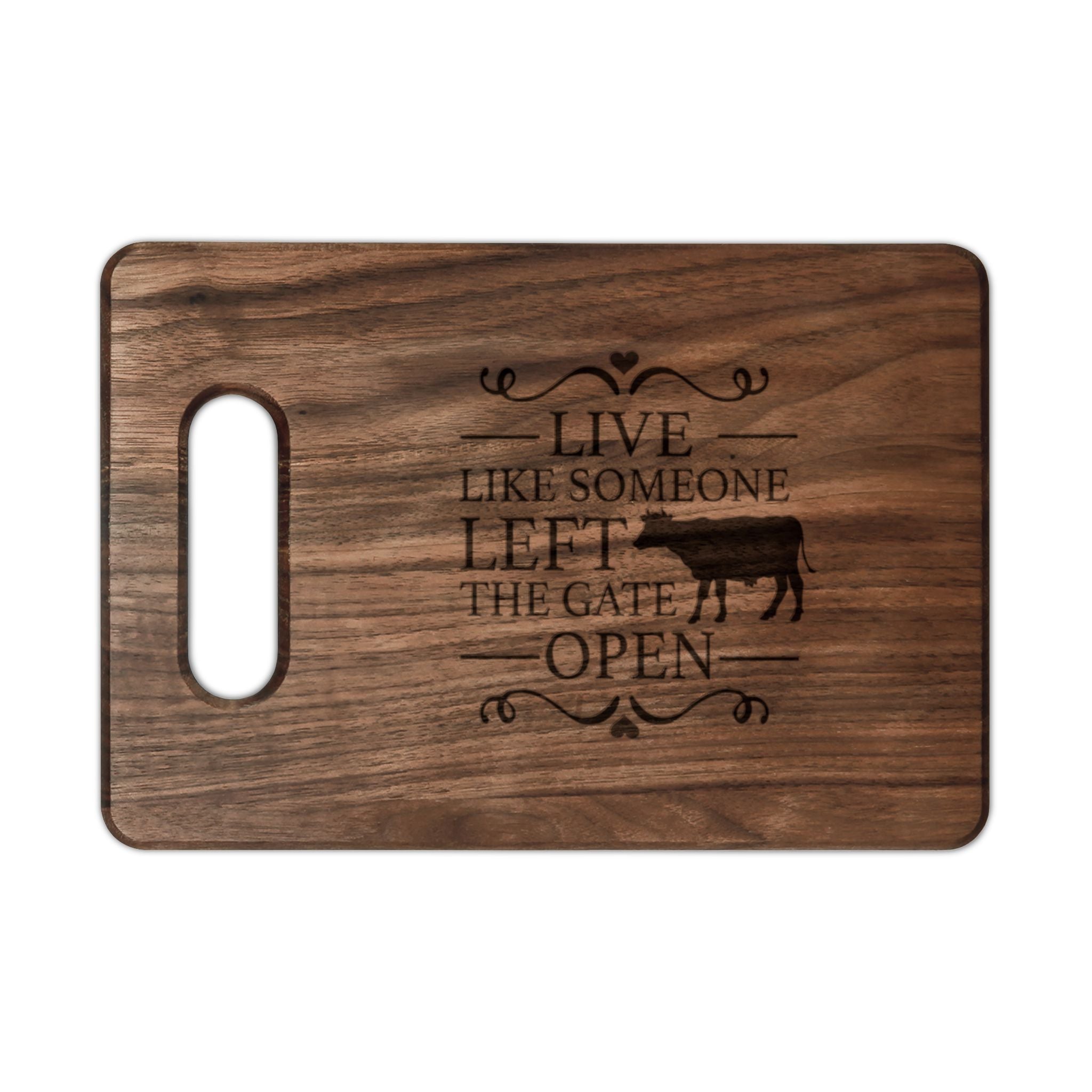 Engraved Wooden Cutting Board – "Live Like Someone Left the Gate Open" Farmhouse Cheese & Serving Board