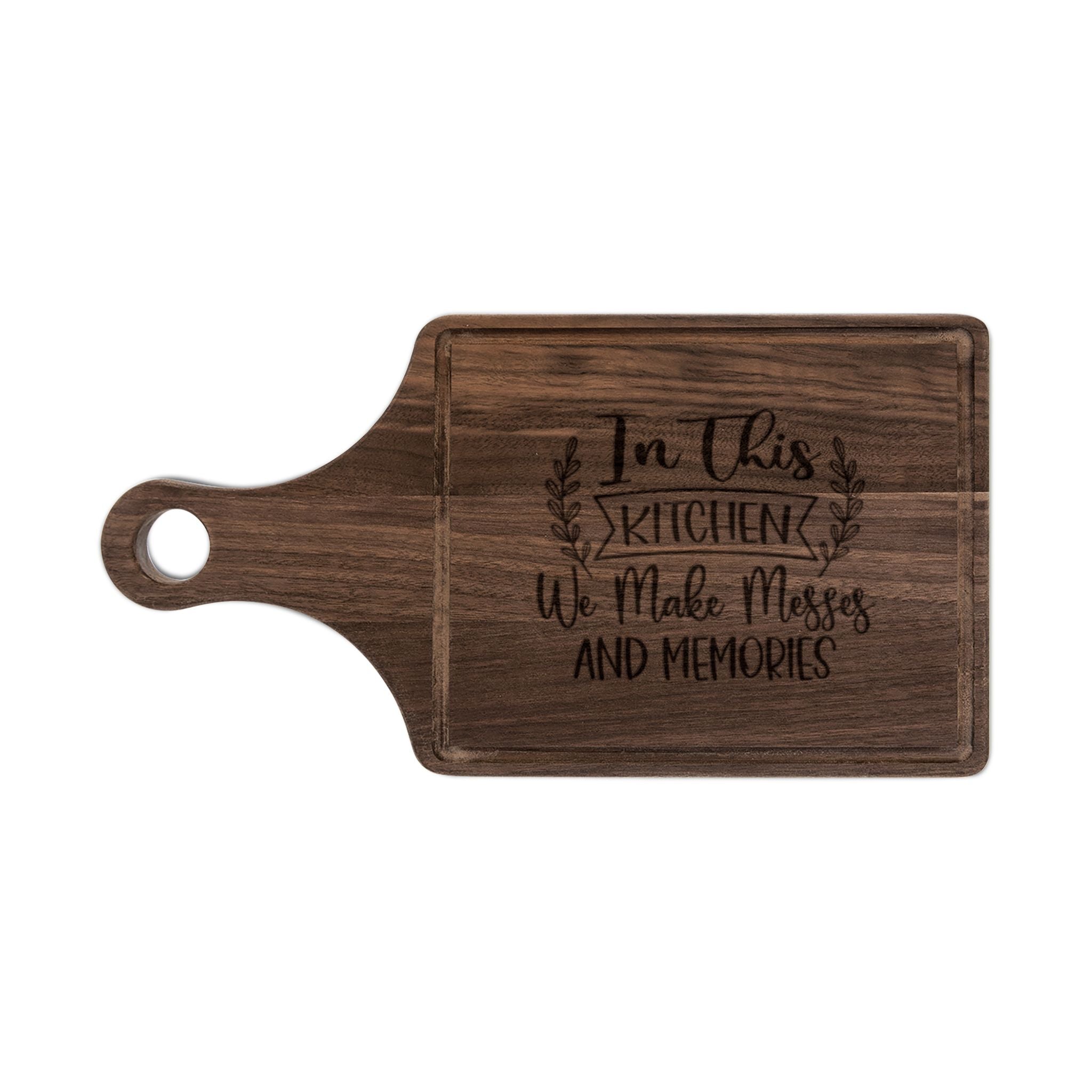 In This Kitchen We Make Messes and Memories - Engraved Wooden Cutting Board