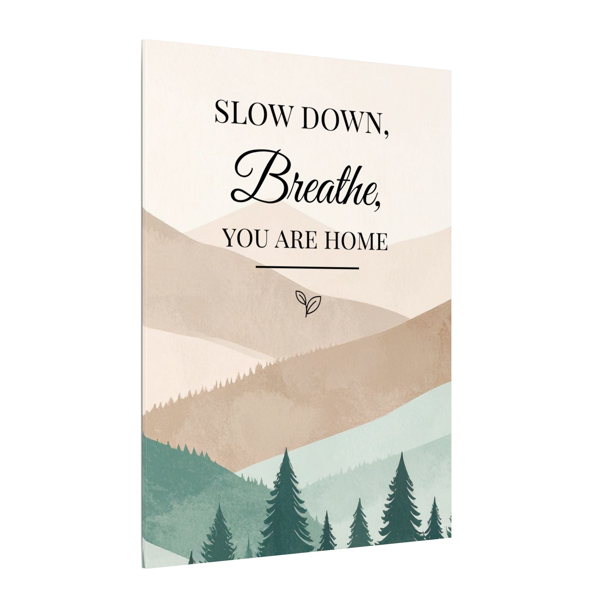 Slow Down, Breathe — Tranquil Mountain Matte Canvas Wall Art