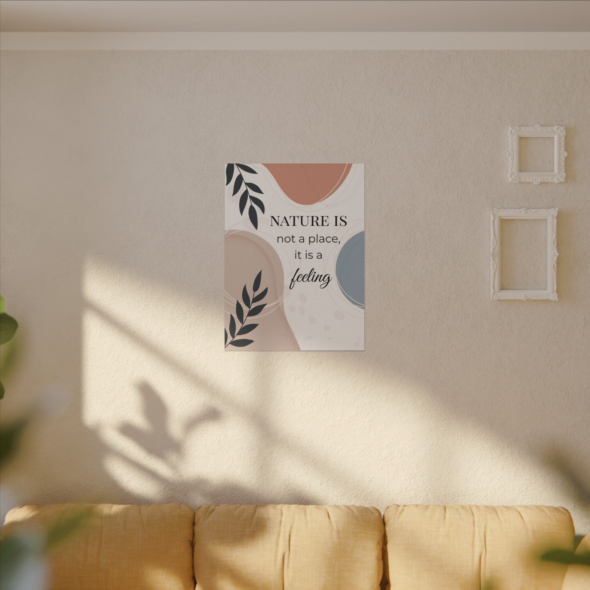 Boho 'Nature Is Not A Place, It Is a Feeling' Matte Canvas