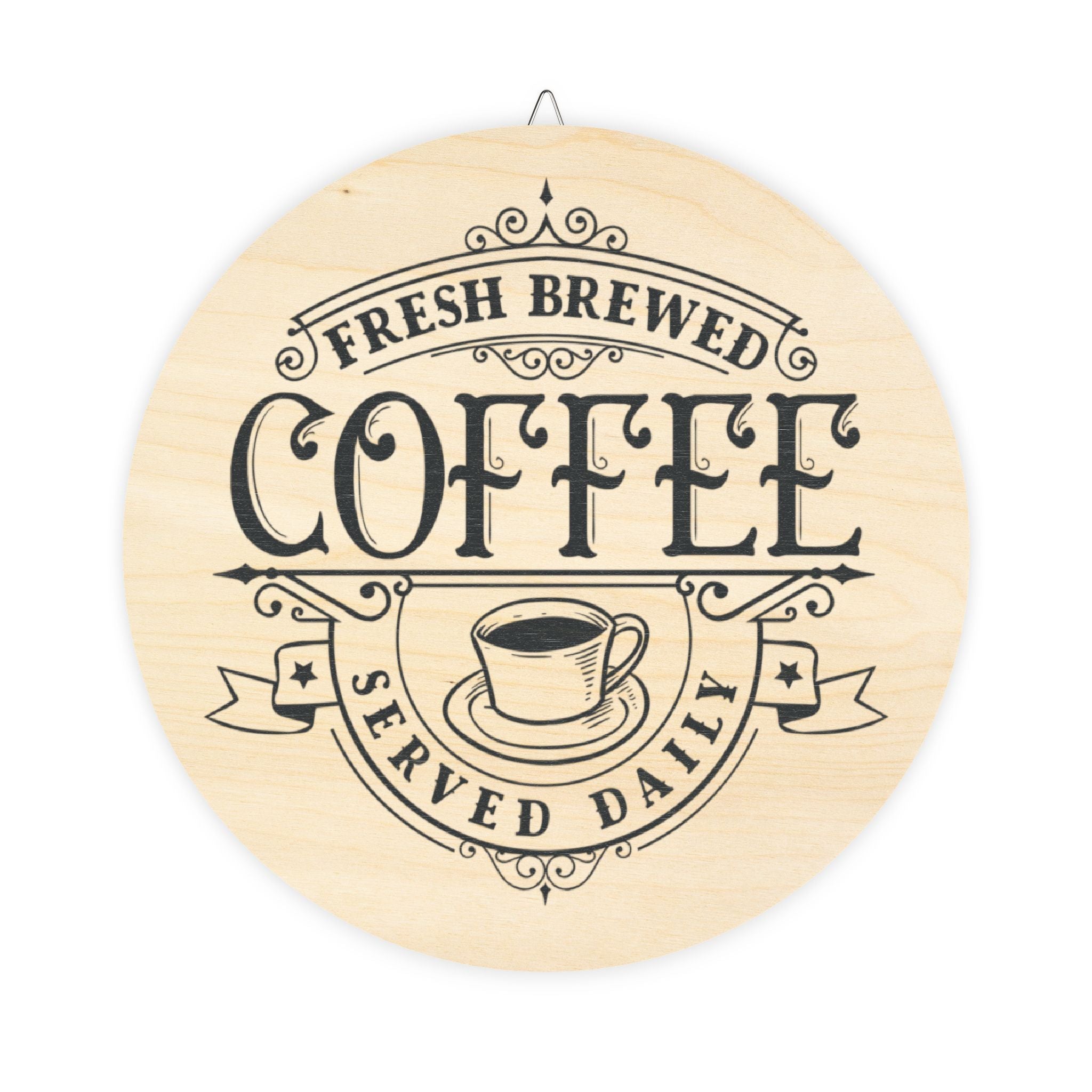 Coffee Wood Sign – "Fresh Brewed Coffee Served Daily" Round Wall Decor
