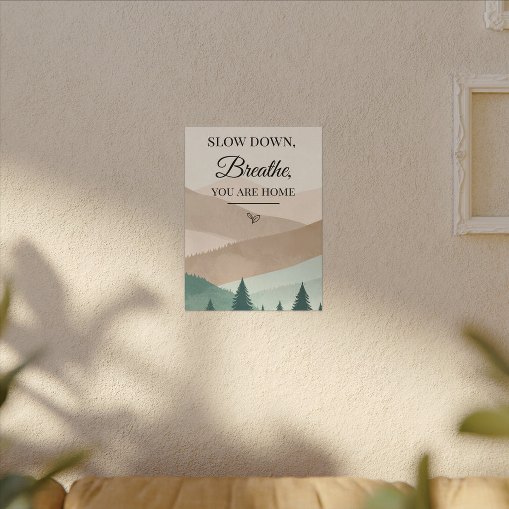 Slow Down, Breathe — Tranquil Mountain Matte Canvas Wall Art