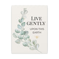 Live Gently Upon This Earth — Eucalyptus Branch Slow Living Canvas